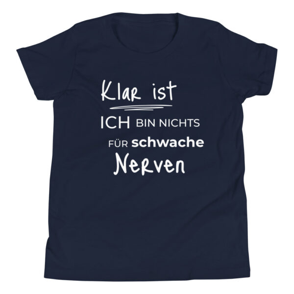 Kinder-T-Shirt “Klar ist, ich bin nichts für schwache …”