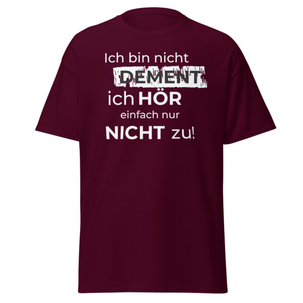 Herren-T-Shirt – Ich bin nicht dement…