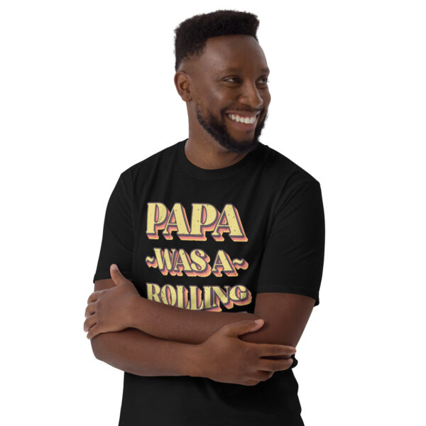 Unisex-T-Shirt – Papa was a rolling stone