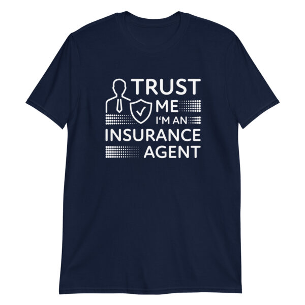Unisex-T-Shirt – Trust me I’m an insurance agent
