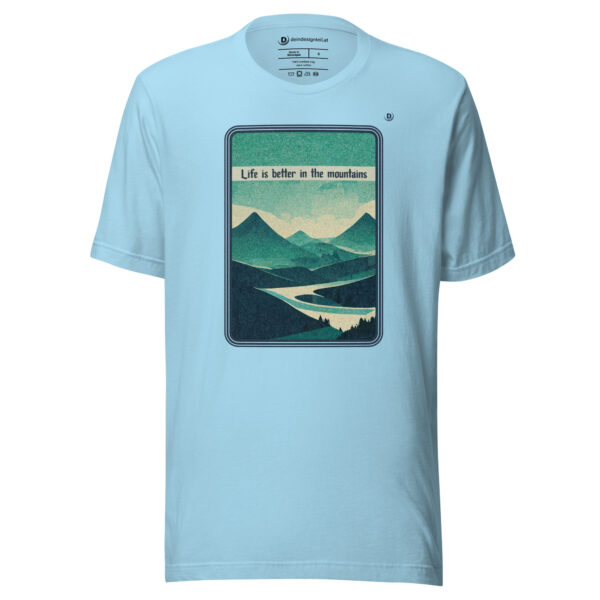 T-Shirt – Life is better in the mountains